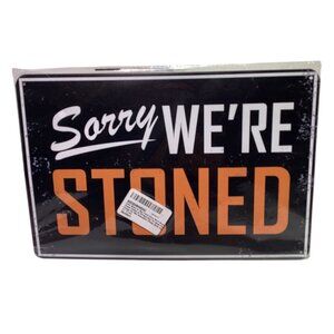 12 X 8 Tin Retro Golden Era Signage Sorry We're Stoned New Sealed